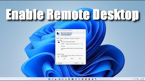 Windows 11 -  How to Enable Remote Desktop
