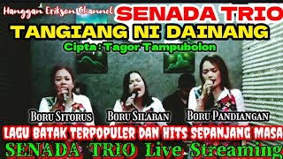 SENADA TRIO - Cover Lagu Batak TANGIANG NI DAINANG Cipta: Tagor Tampubolon @hangganeriksonchannel8093