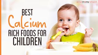 Best Calcium Rich Foods For Children