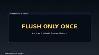 JavaScript: One-Line Fix for Layout Thrashing