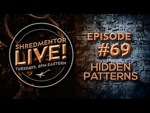 ShredMentor LIVE! #69: Hidden Patterns