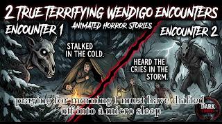 Something Followed Us Home From The Woods… 2 TRUE Wendigo Encounter Stories 😨 | 2026
