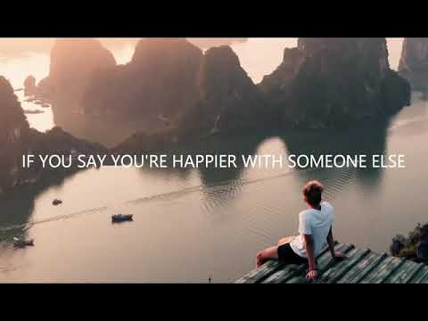 If You Say You Re Huppier With Someone Else Song