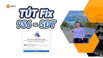 Cách Kháng Via Facebook Bị Khóa 956 Xác Minh Số Điện Thoại mô tả chi tiết | Qn92