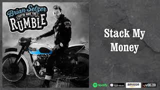 Brian Setzer - Stack My Money (Audio)
