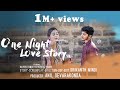 One Night Love Story | 2020 Latest Telugu  Short Film | Naveen Kothuru Yamini  | #ActorNani