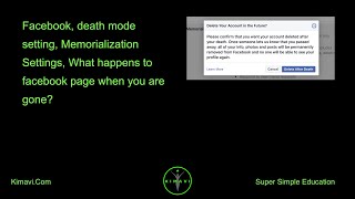 Facebook, death mode setting, Memorialization Settings, What happens to facebook page when you ar...