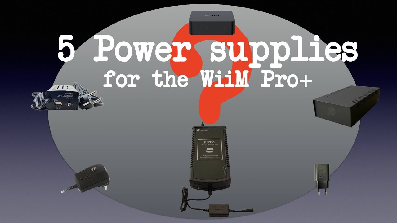 Five power supplies for the WiiM Pro+ 