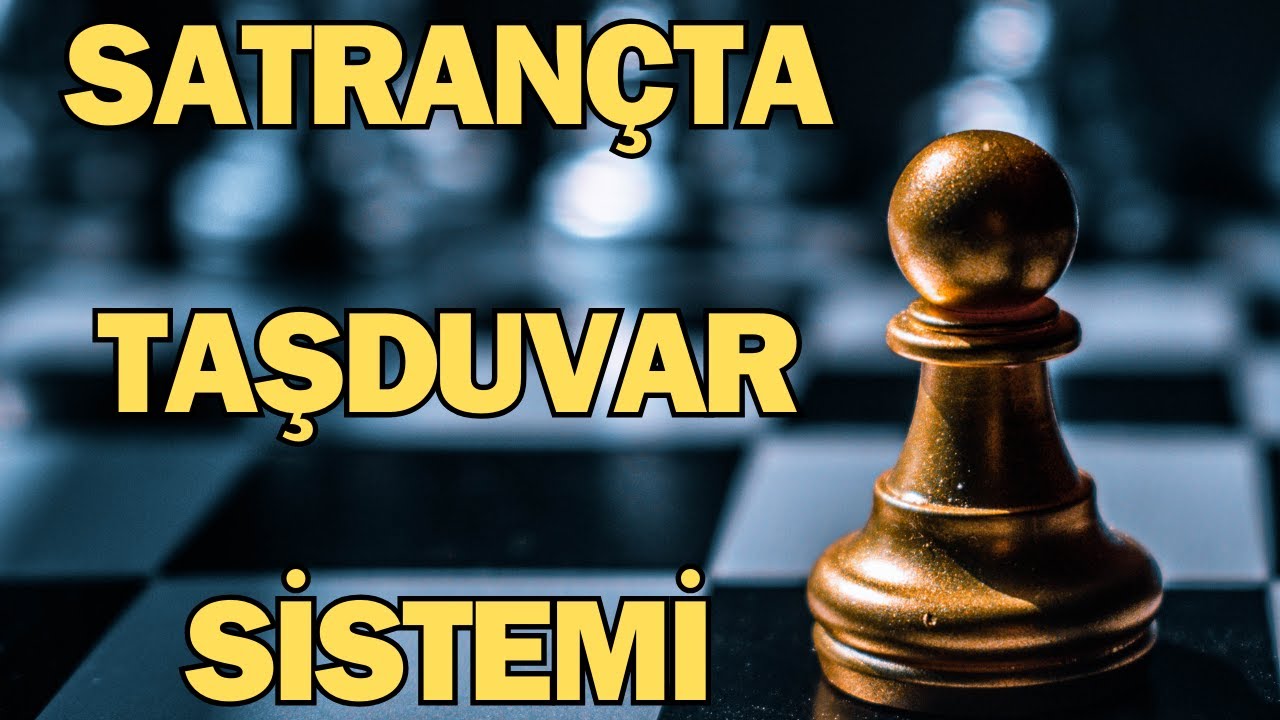 SATRANÇTA TAŞDUVAR SİSTEMİ | 25 Hamle Piyon Değişimi YOK!