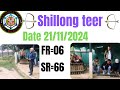 shillong teer date 21 /11 /2024 FR ___&___SR DONO ROUND KE LIYE