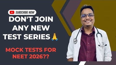 How Many Mock Tests You Should Give For NEET 2026