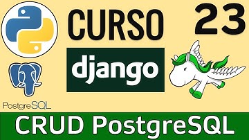 Django CRUD con PostgreSQL (Django + Base de Datos PostgreSQL) ✅ | Curso Django 🦄 # 23