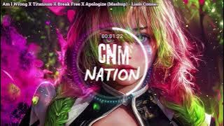 Download lagu Am I Wrong X Titanium X Break Free X Apologize (Mashup) - Liam Conner