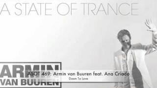 ASOT 469 Armin van Buuren feat. Ana Criado - Down To Love