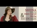 Shiina ft alain daniel  el micha  eso son celos official music