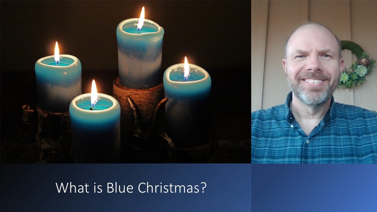 Thursday Thoughts: What is a Blue Christmas Service? - YouTube
