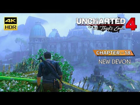 UNCHARTED 4: A THIEF'S END WALKTHROUGH | CH 18 - NEW DEVON | 4K HDR | GAMERS DIGEST