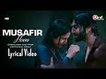 Musafir Hoon LYRICS Ankit Tiwari Nawab Ahmad Akaisha Vats Heart Touching Sad Song Musafir Hoon LYRICS Ankit Tiwari Nawab Ahmad Akaisha Vats Heart Touching Sad Song