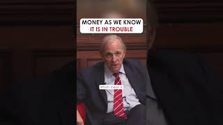 Money As We Know It Is In Trouble