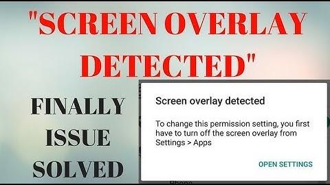 Solution for " Screen Overlay Detected " App Permission Problem 100% Working