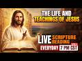 The Life and Teachings of Jesus. Day 8 Everyday 8 pm CST