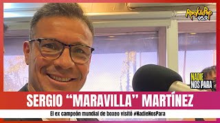 Sergio "Maravilla" Martínez con Beto Casella [ENTREVISTA COMPLETA] // #NadieNosPara
