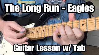 THE LONG RUN Guitar Lesson THE EAGLES w/ Tab UPDATED access Wealth