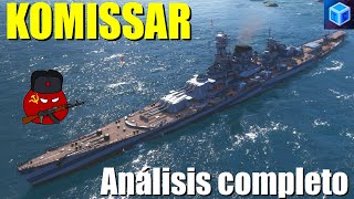 World Of warships Español: Komissar | Análisis completo