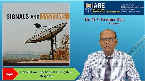 Correlation Functions of LTI System Response by Dr. M V Krishna Rao