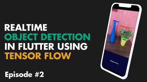 Flutter AI | Flutter Realtime Object Detection | Flutter Deep Learning | Flutter TensorFlow | TFlite