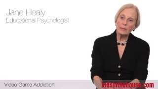 Video Game Addiction - Jane Healy, PhD