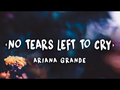 Ariana Grande - No Tears Left To Cry | Lyrics Español-Ingles