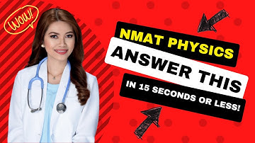 𝙎𝙀𝘾𝙍𝙀𝙏𝙎 𝙍𝙀𝙑𝙀𝘼𝙇𝙀𝘿: How to answer a difficult NMAT PHYSICS QUESTION in WITHOUT SPENDING TOO MUCH TIME