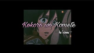 AOI TESHIMA - Kokoro wo Komete [lyrics+romaji] ( SNK ver )