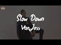 VanJess - Slow Down (feat. Lucky Daye) (Lyric Video)