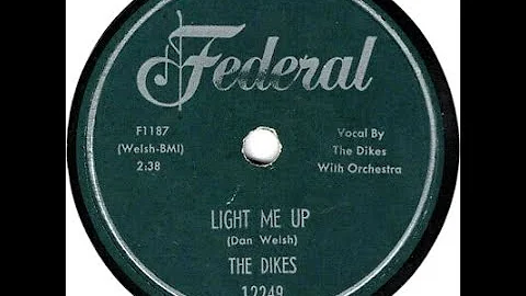 The Dikes - Light Me Up 1955 UT