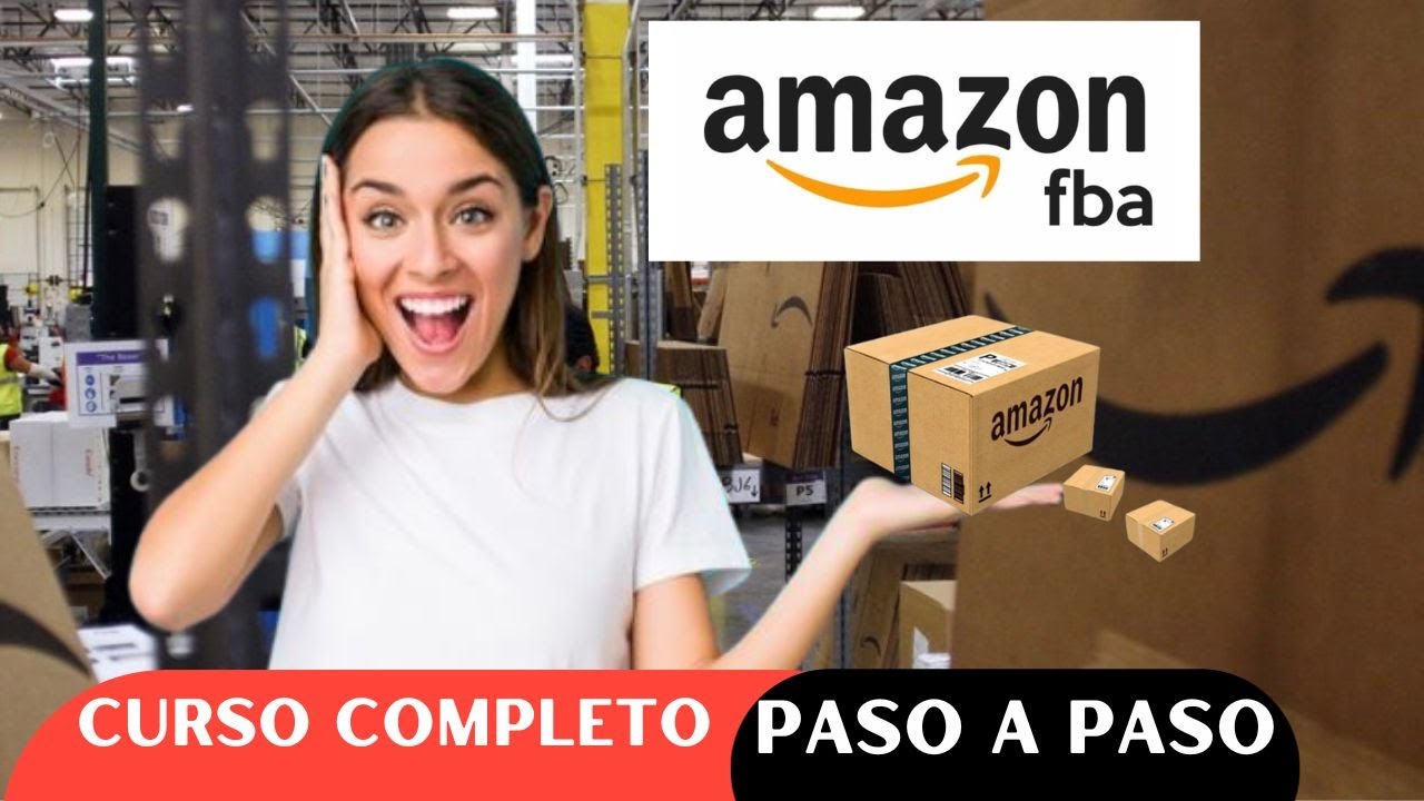 Cómo VENDER en AMAZON FBA | Curso GRATIS PASO A PASO - YouTube