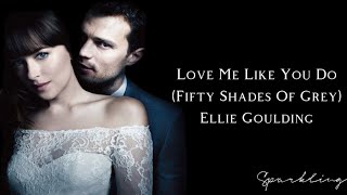 Unleash Your Passion: Love Me Like You Do by Ellie Goulding