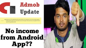 No Income from Android Application |  Admob Update | Must Watch