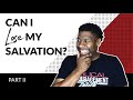 Do These Verses Mean a Christian Can Lose Their Salvation? | Part II