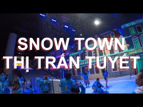 SNOW TOWN || TRẢI NGHIỆM THỊ TRẤN TUYẾT NGAY TẠI SÀI GÒN Q2