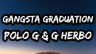 Polo G & G Herbo – Gangsta Graduation (Lyrics)