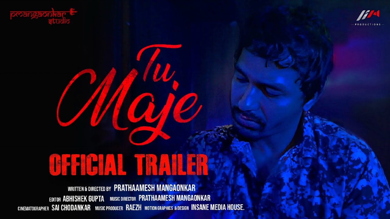 Tu Maje Official Trailer   Samir kaisukar  Prathaamesh Mangaonkar  RAEZH   I PRODUCTION FILMS