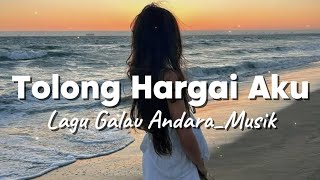 Lagu Galau Terbaru 2026 | Tolong Hargai Aku