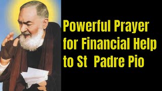 🛑Powerful Prayer for Financial Help to St  Padre Pio