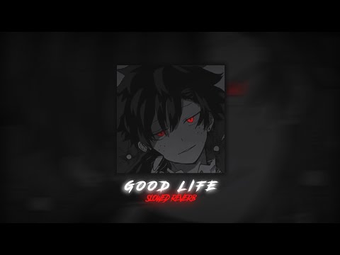 dj good life - slowed - reverb