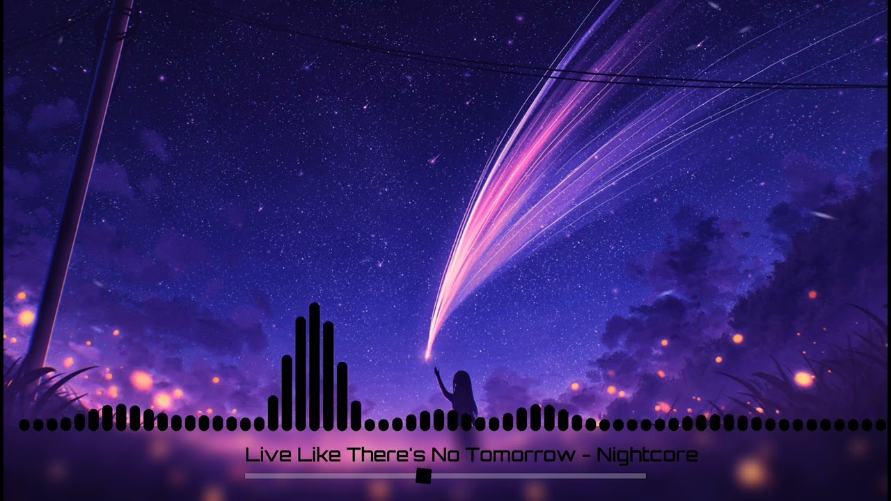 Live Like There's No Tomorrow [Selena Gomez] - Nightcore