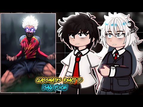Isagi's Classmates React To Him || Blue Lock || - Gacha React 🇺🇸/🇧🇷