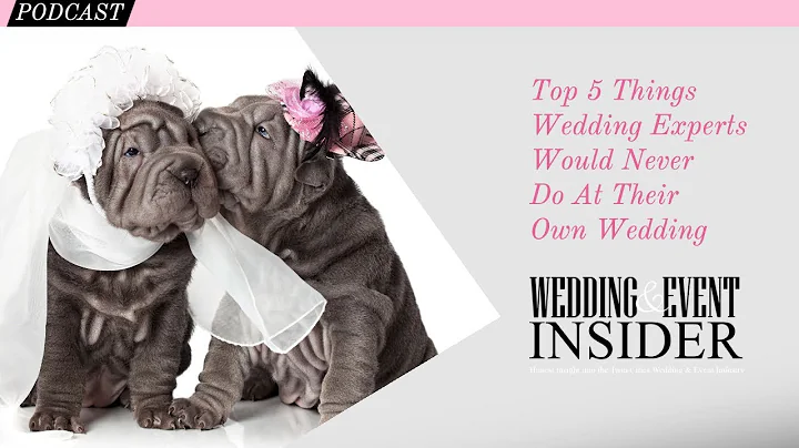 Top 5 Things Wedding Experts Would Never Do At The...