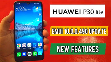 Huawei P30 Lite Received EMUI 10.0.0.490 Latest Update | New Features